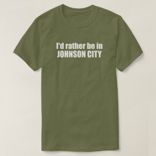 Jag skulle hellre vara i Johnson City Tennessee T Shirt
