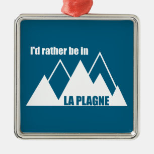 Jag skulle hellre vara i La Plagne Frankrike Mount Julgransprydnad Metall