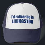 Jag skulle hellre vara i Livingston Montana Keps<br><div class="desc">Livingston,  Montana,  erbjuder en lång rad utmärkta utomhusaktiviteter på grund av sin häpnadsväckande naturliga omgivning och närheten till Yellowstone National Park. Livingston är omgivet av berg och erbjuder många spår för alla färdighetsnivåer,  inklusive Livingston Peak,  Gräs Bäck Sjö och EMigrant Peak</div>