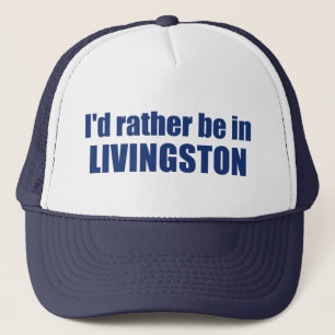 Jag skulle hellre vara i Livingston Montana Keps