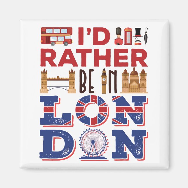 Jag skulle hellre vara i London England Magnet (Framsidan)