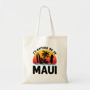 Jag skulle hellre vara i Maui Hawaii Tygkasse