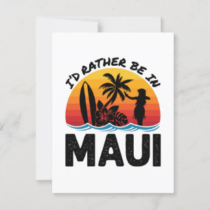 Jag skulle hellre vara i Maui Hawaii Vykort