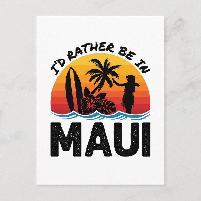 Jag skulle hellre vara i Maui Hawaii Vykort (Framsida)