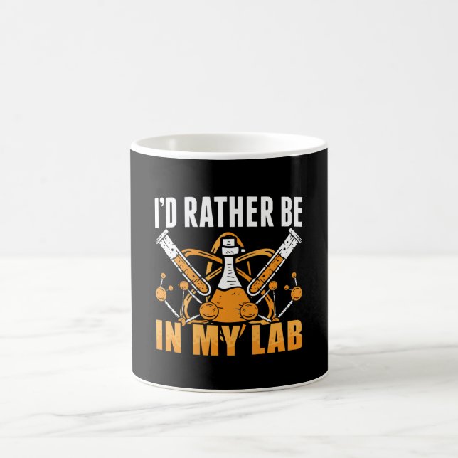 Jag skulle hellre vara i min laboratorietekniker. kaffemugg (Center)