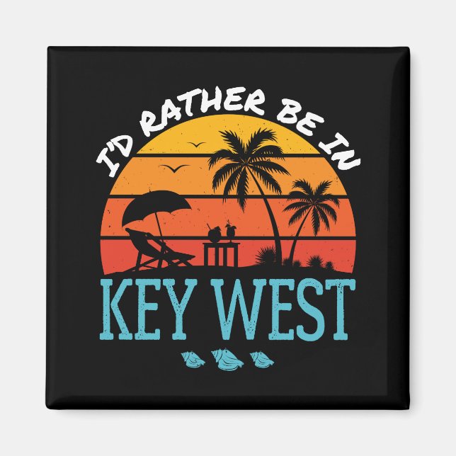 Jag skulle hellre vara i Nyckel Väster Souvenir Magnet (Framsidan)