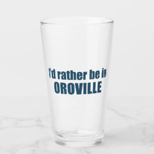 Jag skulle hellre vara i Oroville California Glaskopp