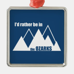 Jag skulle hellre vara i Ozarks-berget Julgransprydnad Metall
