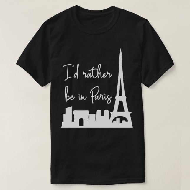 Jag skulle hellre vara i Paris Pullover T Shirt (Design framsida)