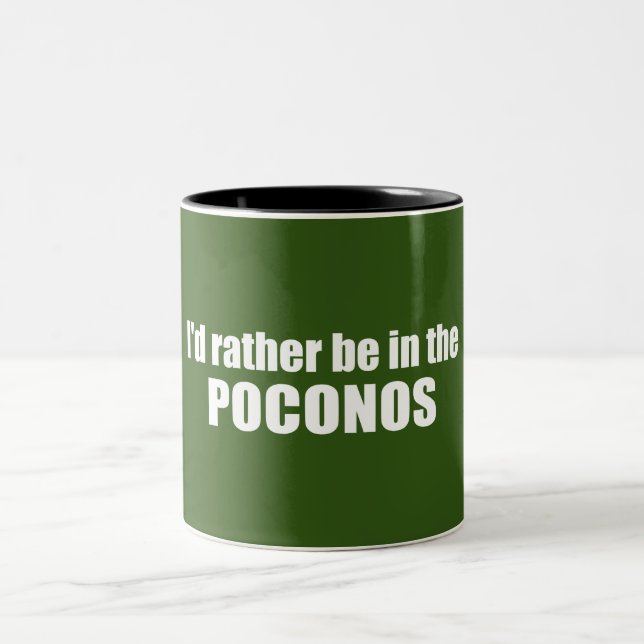 Jag skulle hellre vara i Poconos Två-Tonad Mugg (Center)