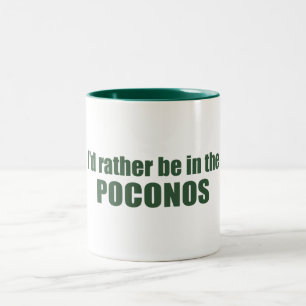 Jag skulle hellre vara i Poconos Två-Tonad Mugg