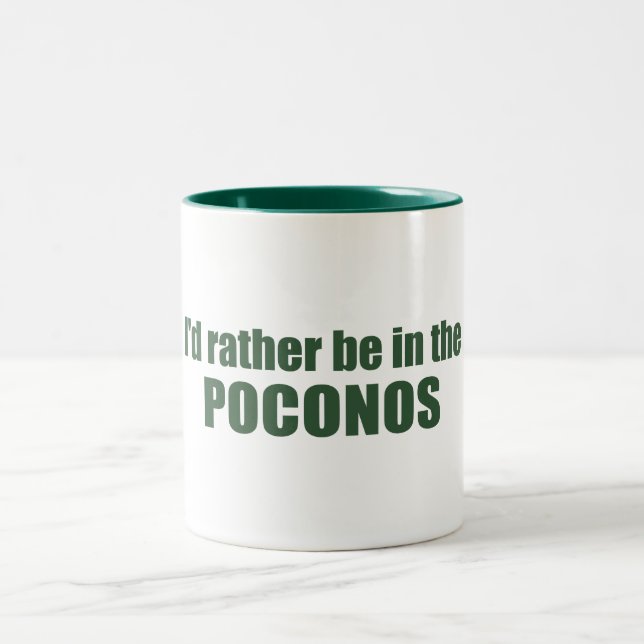 Jag skulle hellre vara i Poconos Två-Tonad Mugg (Center)