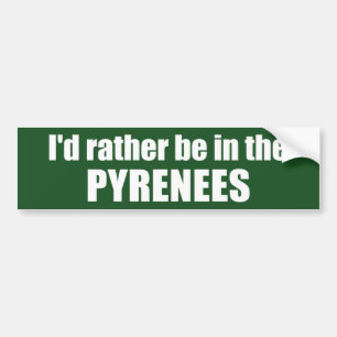 Jag skulle hellre vara i Pyrenéerna Bildekal