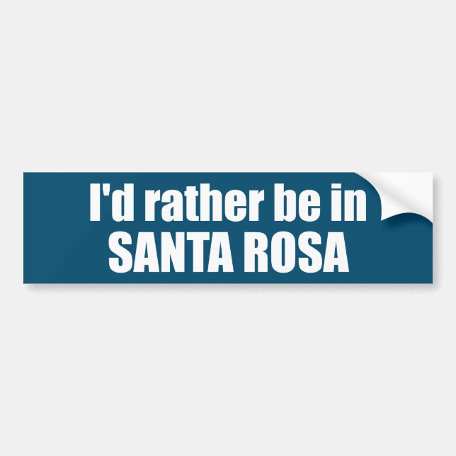 Jag skulle hellre vara i Santa Rosa California Bildekal (Framsidan)