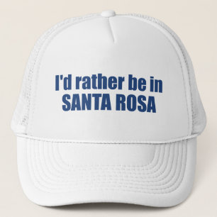 Jag skulle hellre vara i Santa Rosa California Keps