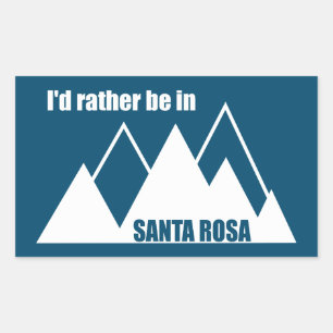 Jag skulle hellre vara i Santa Rosa Kalifornien-be Rektangulärt Klistermärke