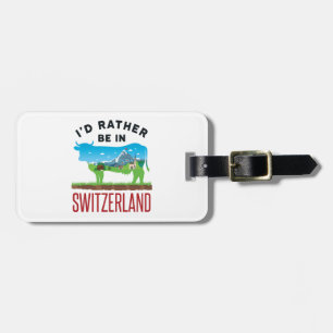 Jag skulle hellre vara i schweiziska Vacation-Alpe Bagagebricka