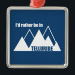 Jag skulle hellre vara i Telluride Mountain Julgransprydnad Metall<br><div class="desc">Telluride Colorado är en vacker bergsstad och året runt,  i äventyr. Den här underbara vintagen har ett retroutseende.</div>