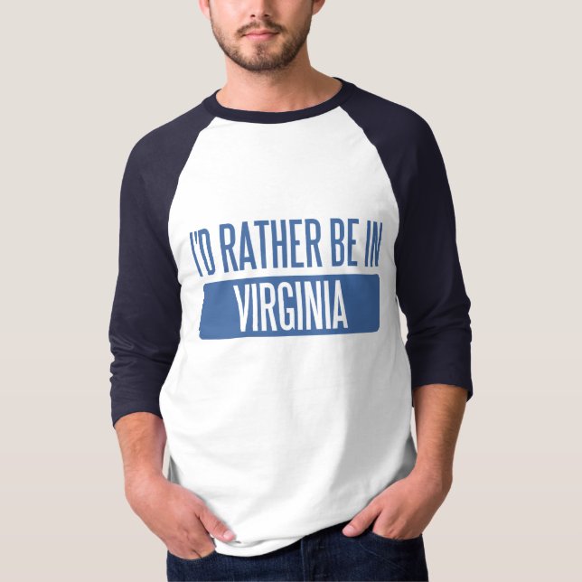Jag skulle hellre vara i Virginia T Shirt (Framsida)