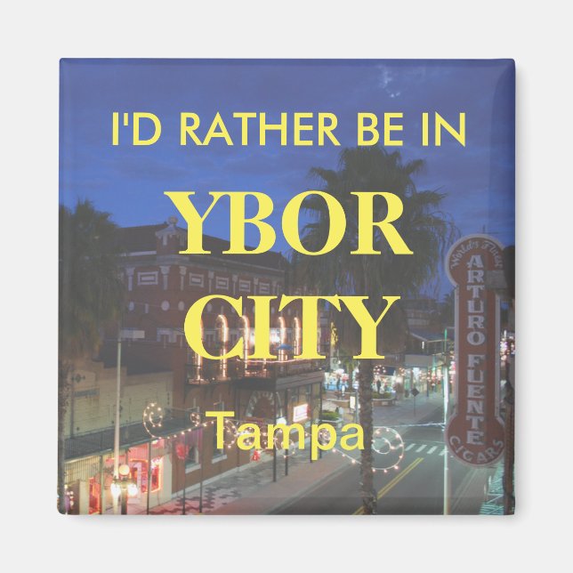 Jag skulle hellre vara i Ybor City Magnet (Framsidan)