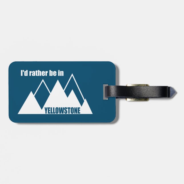 Jag skulle hellre vara i Yellowstone Mountain Bagagebricka (Baksida Vågrät)