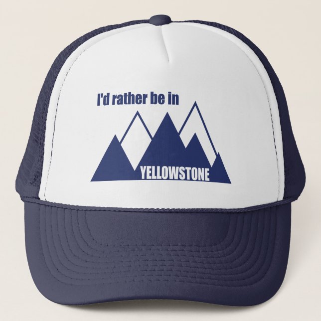Jag skulle hellre vara i Yellowstone Mountain Keps (Framsida)