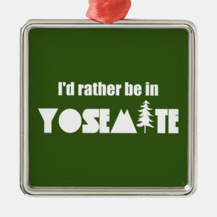 Jag skulle hellre vara i Yosemite nationalpark Julgransprydnad Metall
