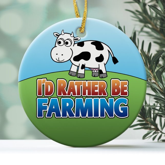 Jag skulle hellre vara jordbrukare - COW Julgransprydnad Keramik (Funny Christmas Ornament - I'd Rather Be Farming)