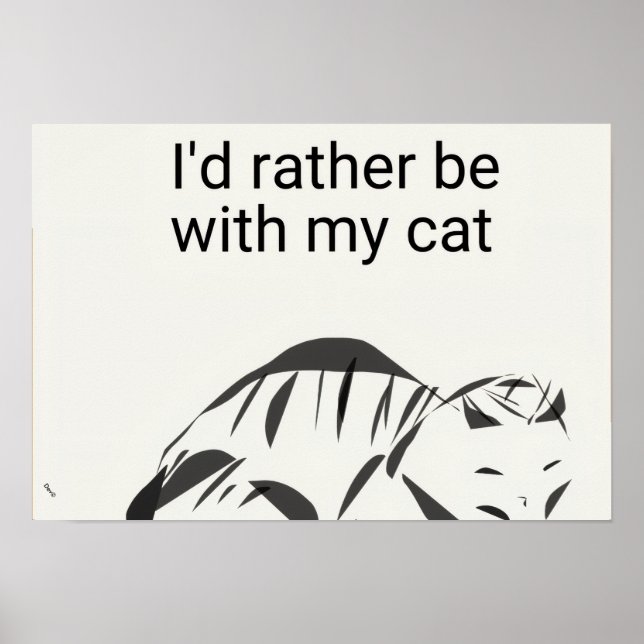 Jag skulle hellre vara med min kattplanscher (Matt Poster (Framsidan)