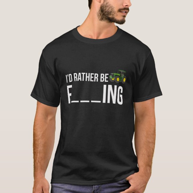 Jag skulle hellre vara odlare på Lunny Farmer Gift T Shirt (Framsida)