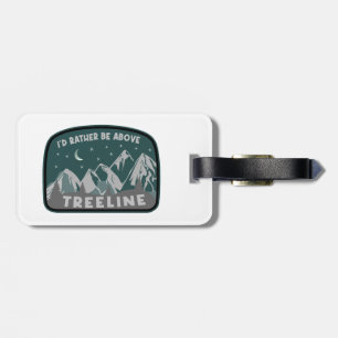Jag skulle hellre vara ovanför Treeline Bagagebricka