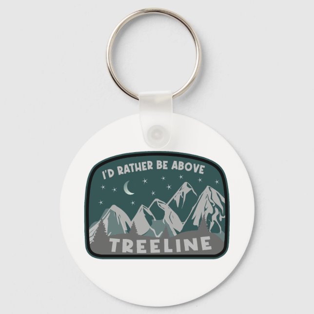 Jag skulle hellre vara ovanför Treeline Nyckelring (Baksida)