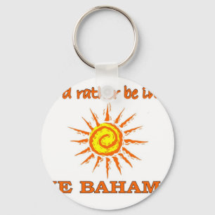Jag skulle hellre vara på Bahamas Nyckelring