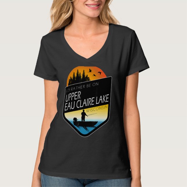 Jag skulle hellre vara på Eau Claire Sjö Wisconsin T Shirt (Framsida)