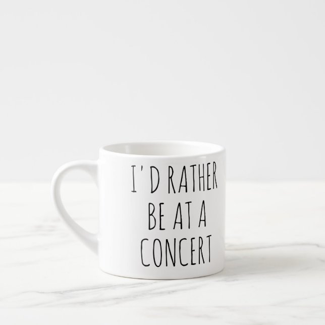 Jag skulle hellre vara på en konsert, musik espressomugg (Vänster)