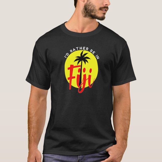 Jag skulle hellre vara på Fiji - Beach Vacation Bl T Shirt (Framsida)