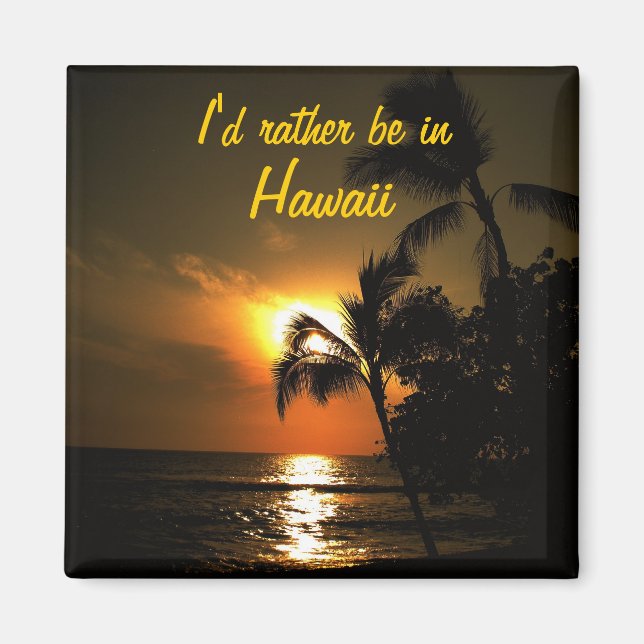 Jag skulle hellre vara på Hawaii Magnet (Framsidan)