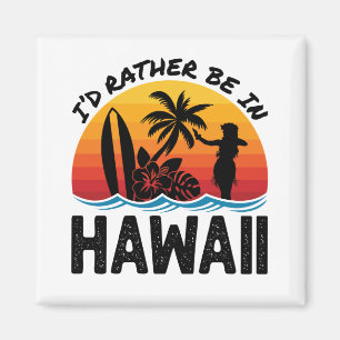 Jag skulle hellre vara på Hawaii Magnet