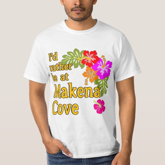 Jag skulle hellre vara på Makena Cove Hawaii T Shirt (Framsida)