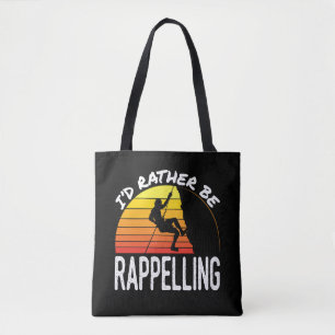 Jag skulle hellre vara Rappelling Tygkasse