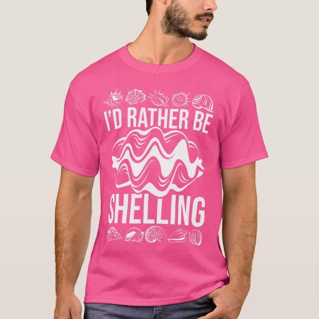 Jag skulle hellre vara Shelling Seashell Hunter Co T Shirt (Framsida)