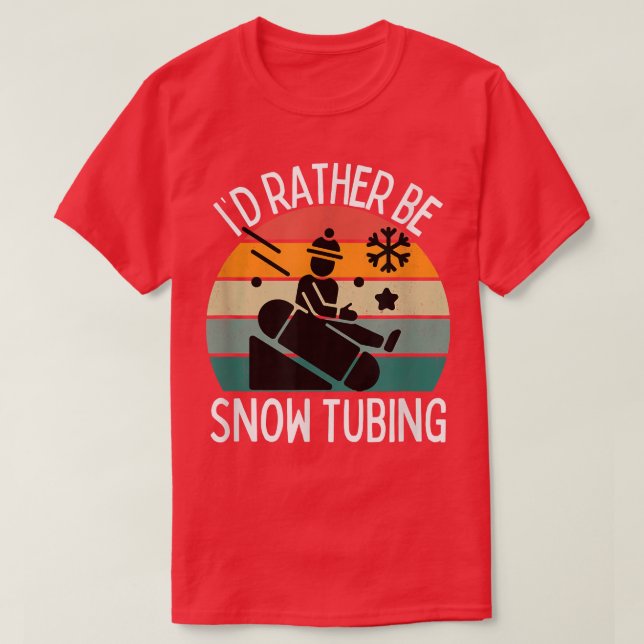 Jag skulle hellre vara Snö som knubar Snö Tube Äls T Shirt (Design framsida)