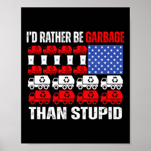 Jag skulle hellre vara Sopor för trumpursen i Sopo Poster