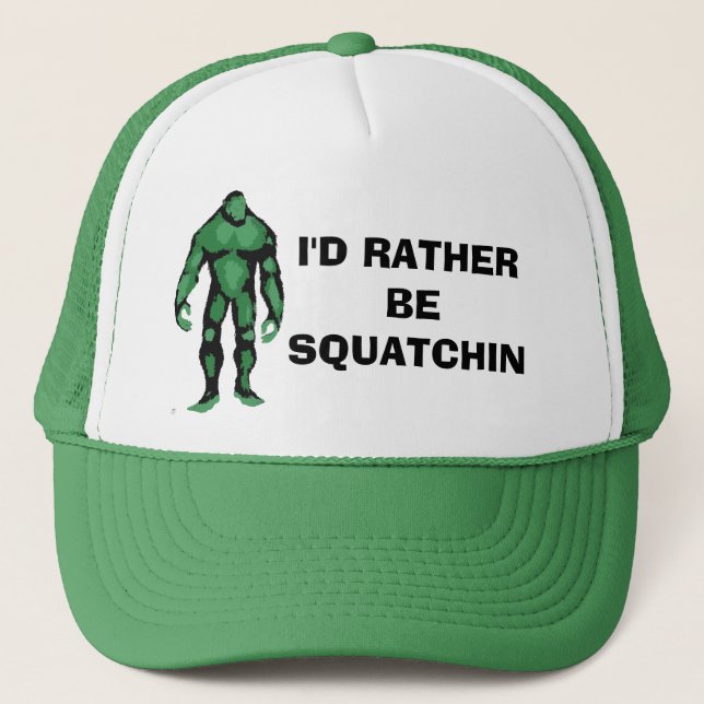 Jag skulle hellre vara Squatchin Truckerkeps (Framsida)
