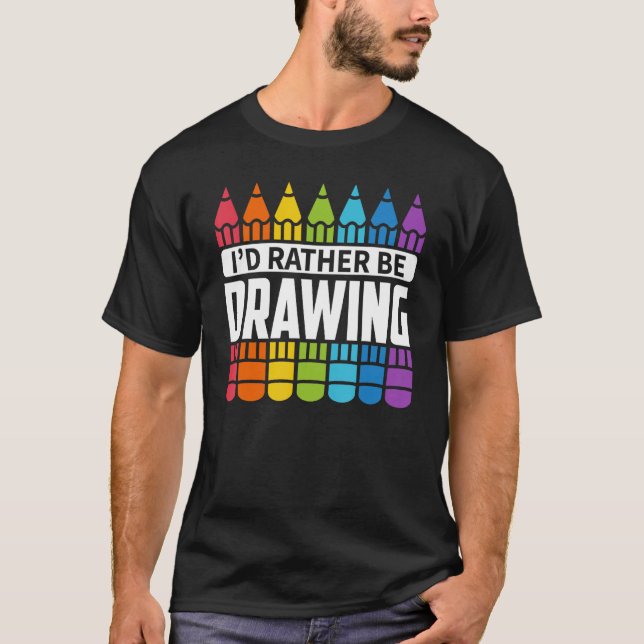 Jag skulle hellre vara Teckning T Shirt (Framsida)