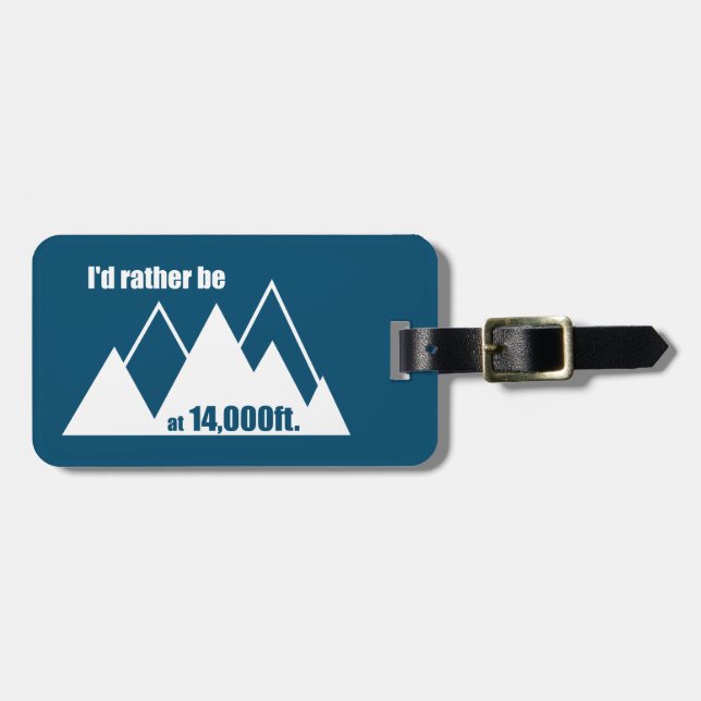 Jag skulle hellre vara vid 14 000 Feet Mountain Bagagebricka (Horisontell Framsida)