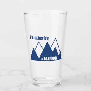 Jag skulle hellre vara vid 14 000 Feet Mountain Glaskopp
