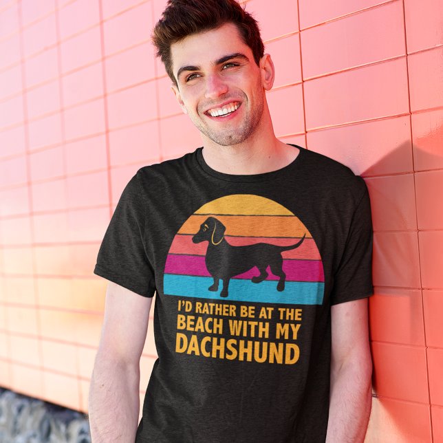 Jag skulle hellre vara vid Beach med min Dachshund T Shirt (Skapare uppladdad)