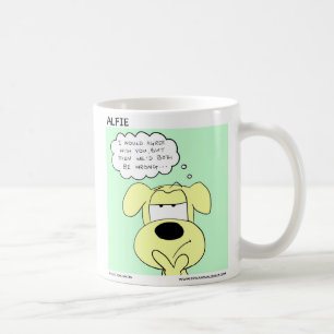 Jag skulle instämm med dig, men därefter skulle kaffemugg