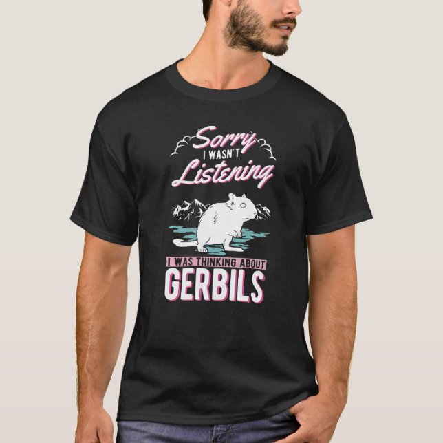 Jag skulle inte lyssna på Gerbils T Shirt (Framsida)